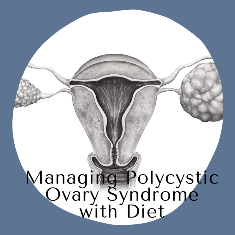 Managing Polycystic Ovary Syndrome with Diet